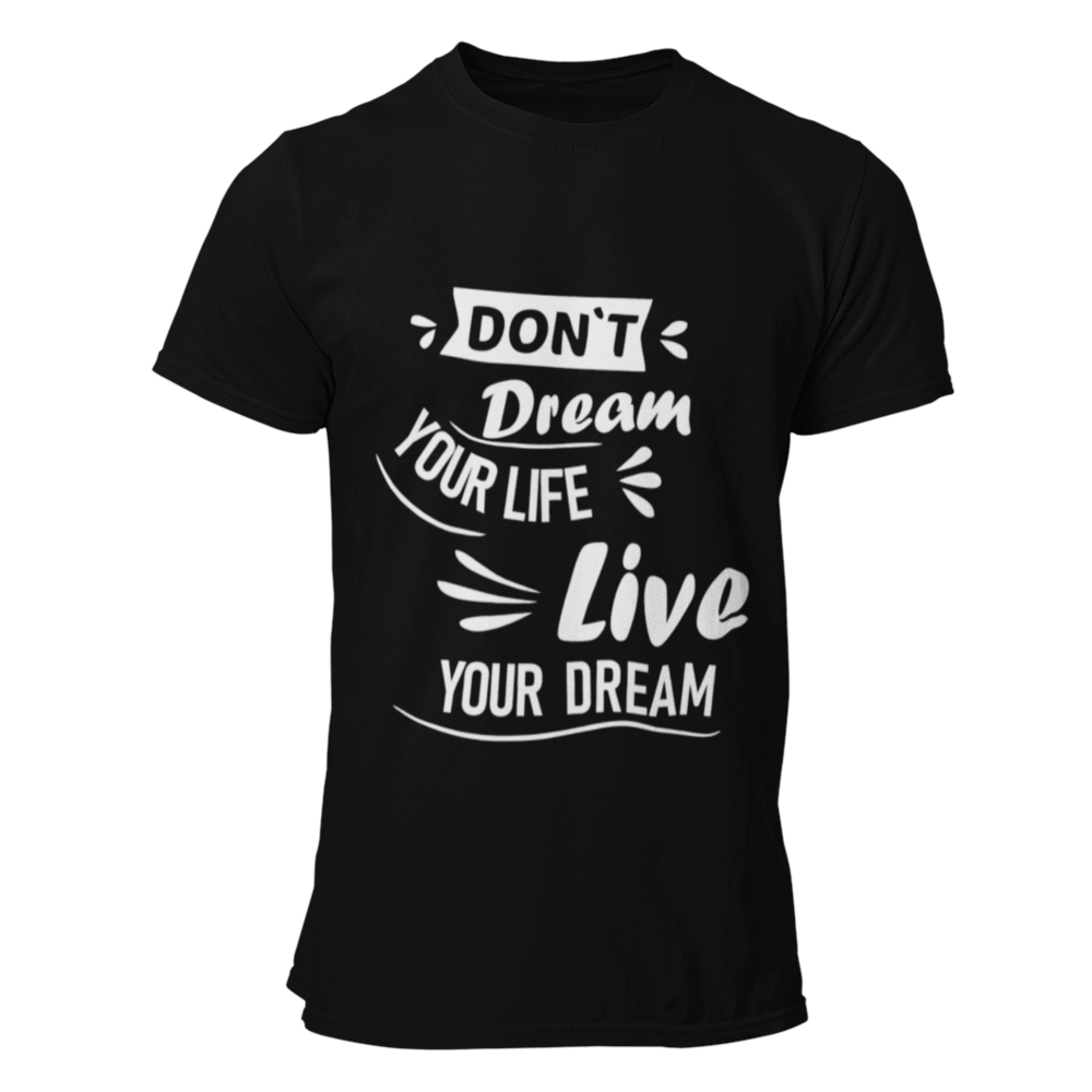 preta Don't dream your life, live your dream 3shirt