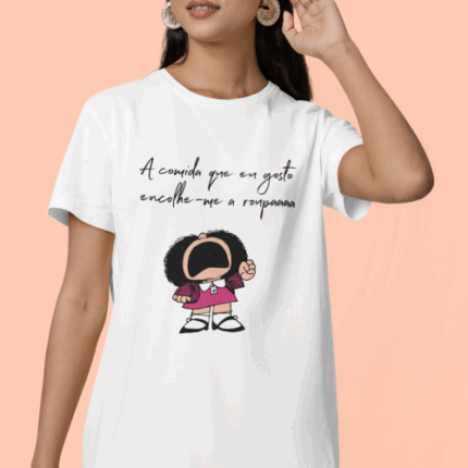 T-Shirt "A Comida Que eu Gosto Encolhe-me A Roupa"